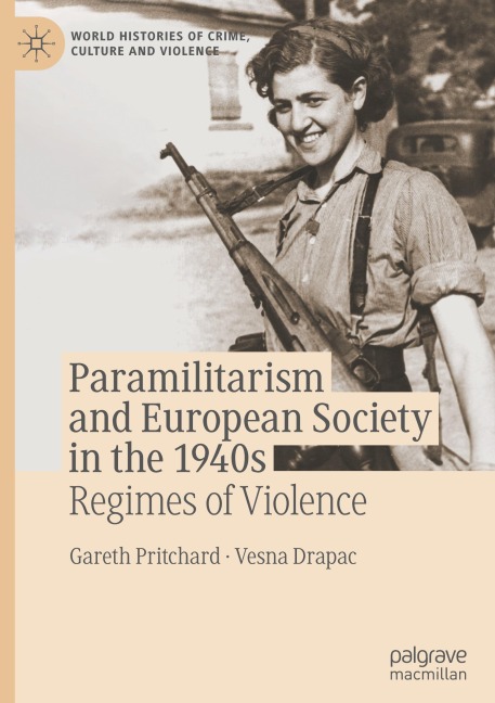 Paramilitarism and European Society in the 1940s: Regimes of Violence