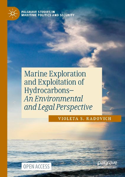 Marine Exploration and Exploitation of Hydrocarbons: An Environmental and Legal Perspective