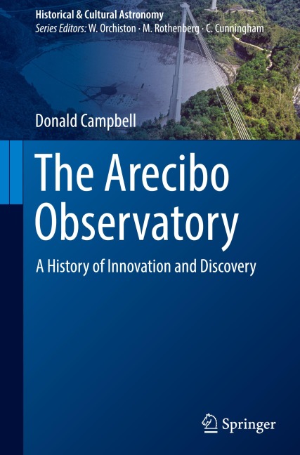 The Arecibo Observatory: A History of Innovation and Discovery