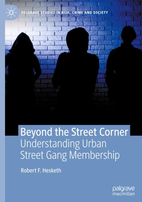 Beyond the Street Corner: Understanding Urban Street Gang Membership