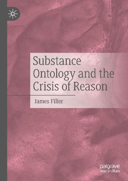 Substance Ontology and the Crisis of Reason