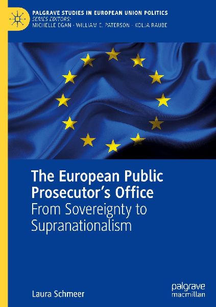 The European Public Prosecutors Office: From Sovereignty to Supranationalism