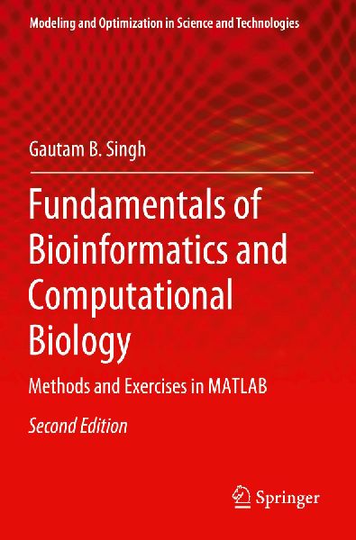 Fundamentals of Bioinformatics and Computational Biology: Methods and Exercises in MATLAB