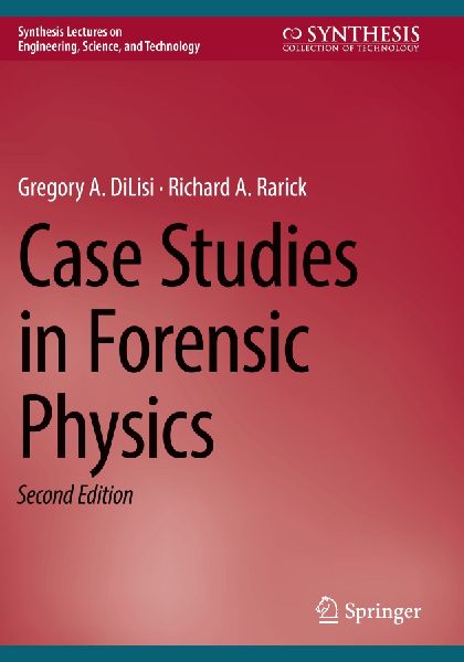Case Studies in Forensic Physics