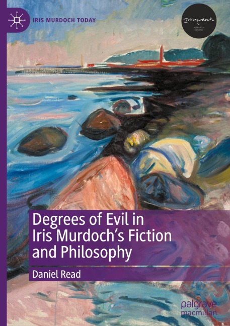 Degrees of Evil in Iris Murdochs Fiction and Philosophy