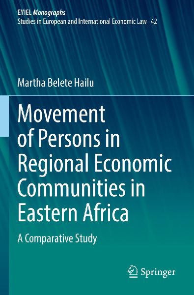 Movement of Persons in Regional Economic Communities in Eastern Africa: A Comparative Study