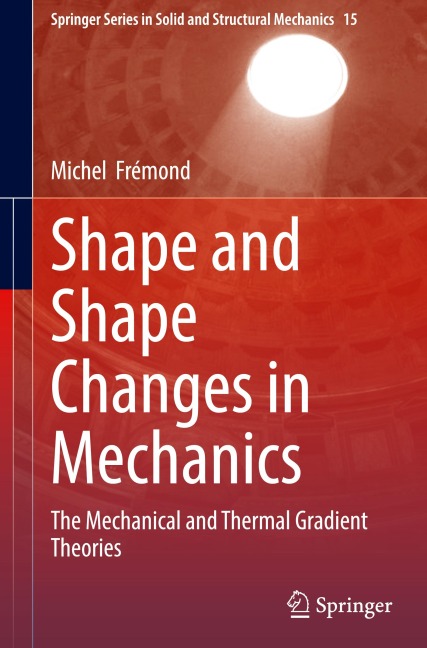 Shape and Shape Changes in Mechanics: The Mechanical and Thermal Gradient Theories