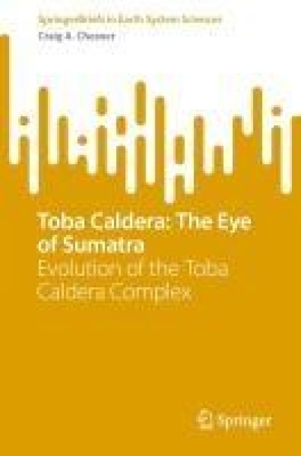 Toba Caldera: The Eye of Sumatra: Evolution of the Toba Caldera Complex