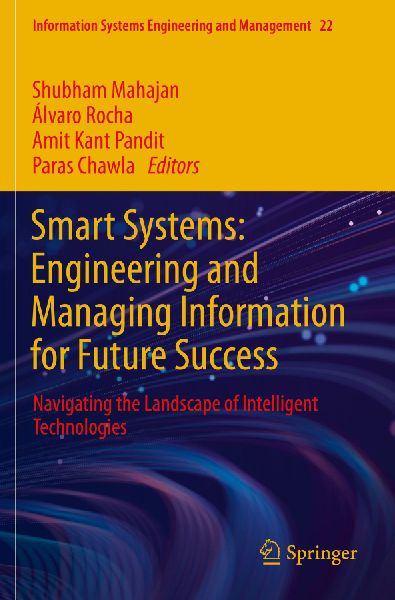 Smart Systems: Engineering and Managing Information for Future Success: Navigating the Landscape of Intelligent Technologies