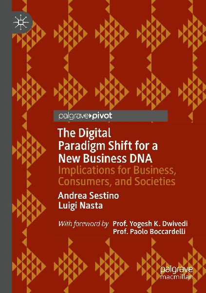 The Digital Paradigm Shift for a New Business DNA: Implications for Business, Consumers, and Societies