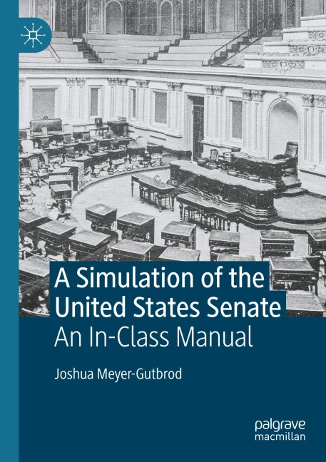A Simulation of the United States Senate: An In-Class Manual