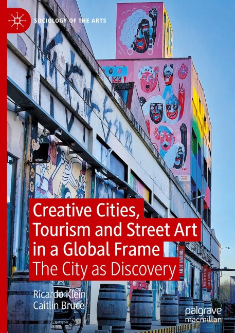 Creative Cities, Tourism and Street Art in a Global Frame: The City as Discovery