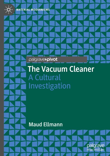 The Vacuum Cleaner: A Cultural Investigation