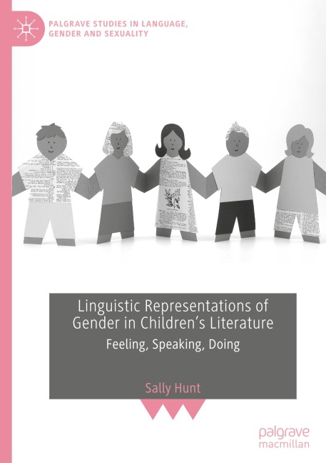 Linguistic Representations of Gender in Childrens Literature: Feeling, Speaking, Doing