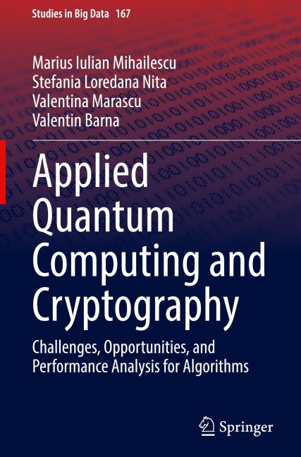 Applied Quantum Computing and Cryptography: Challenges, Opportunities, and Performance Analysis for Algorithms
