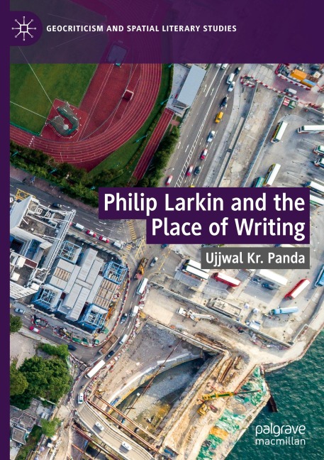 Philip Larkin and the Place of Writing