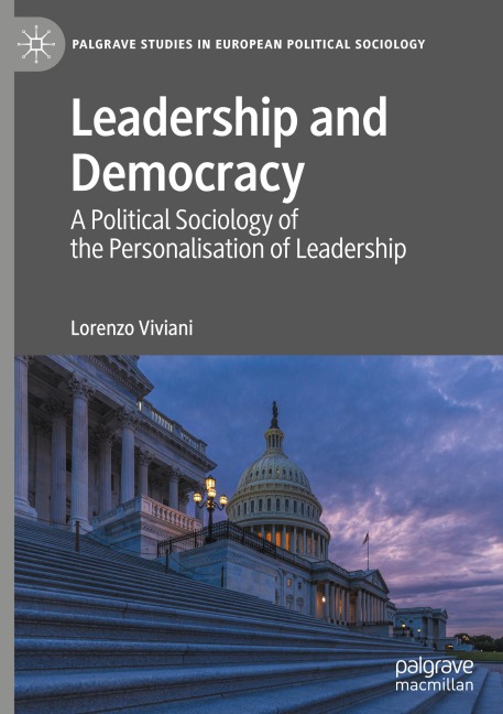 Leadership and Democracy: A Political Sociology of the Personalisation of Leadership