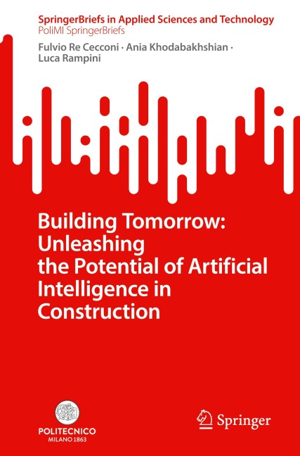 Building Tomorrow: Unleashing the Potential of Artificial Intelligence in Construction
