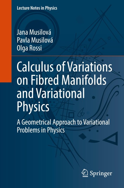 Calculus of Variations on Fibred Manifolds and Variational Physics: A Geometrical Approach to Variational Problems in Physics