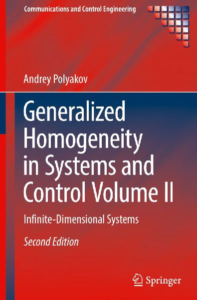 Generalized Homogeneity in Systems and Control Volume II: Infinite-Dimensional Systems
