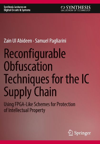 Reconfigurable Obfuscation Techniques for the IC Supply Chain: Using FPGA-Like Schemes for Protection of Intellectual Property