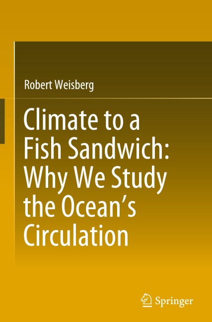 Climate to a Fish Sandwich: Why We Study the Oceans Circulation
