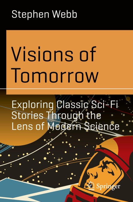 Visions of Tomorrow: Exploring Classic Sci-Fi Stories Through the Lens of Modern Science