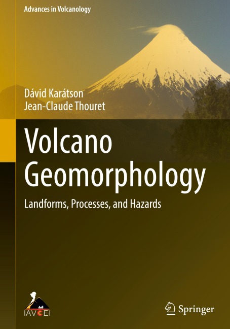 Volcano Geomorphology: Landforms, Processes, and Hazards