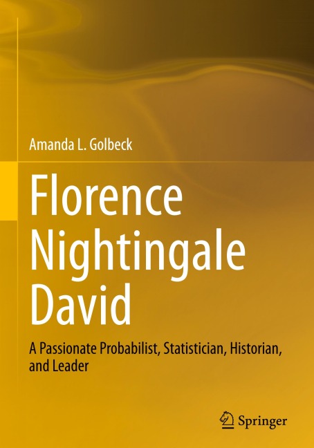 Florence Nightingale David: A Passionate Probabilist, Statistician, Historian, and Leader