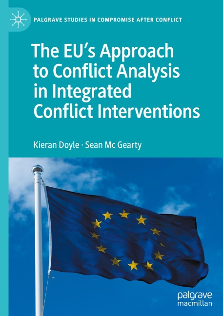 The EUs Approach to Conflict Analysis in Integrated Conflict Interventions