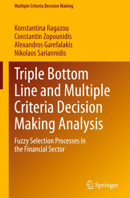 Triple Bottom Line and Multiple Criteria Decision Making Analysis: Fuzzy Selection Processes in the Financial Sector