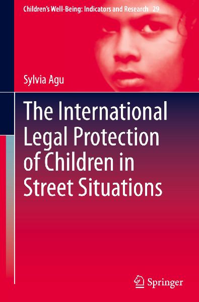 The International Legal Protection of Children in Street Situations