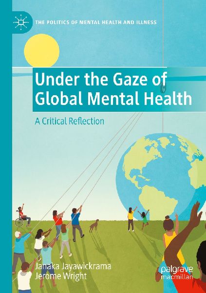 Under the Gaze of Global Mental Health: A Critical Reflection