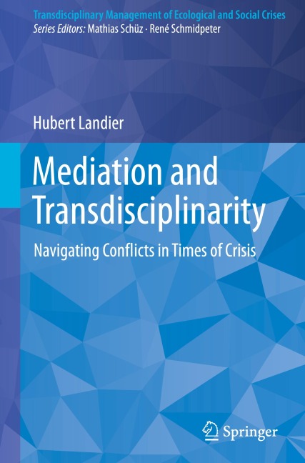 Mediation and Transdisciplinarity: Navigating Conflicts in Times of Crisis