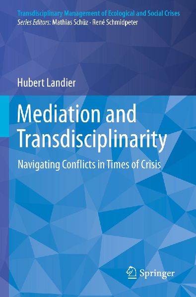 Mediation and Transdisciplinarity: Navigating Conflicts in Times of Crisis