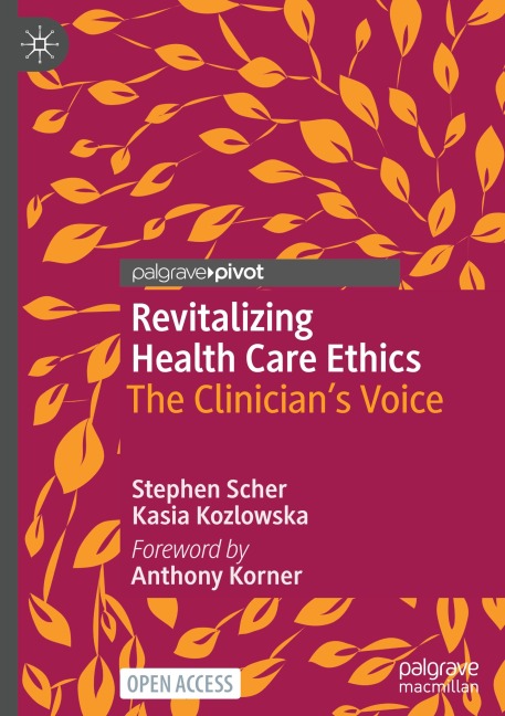 Revitalizing Health Care Ethics: The Clinicians Voice