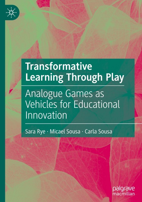 Transformative Learning Through Play: Analogue Games as Vehicles for Educational Innovation