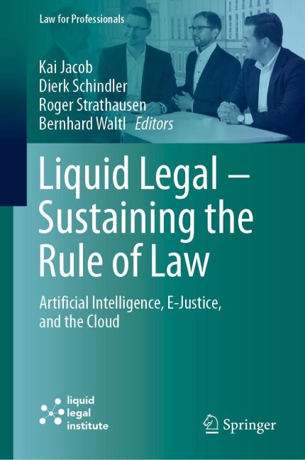 Liquid Legal - Sustaining the Rule of Law: Artificial Intelligence, E-Justice, and the Cloud