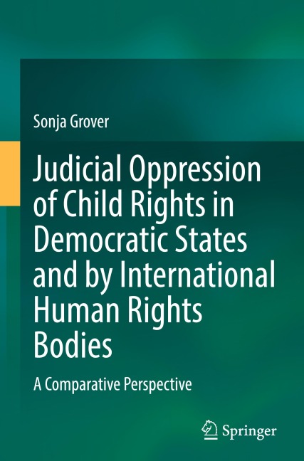 Judicial Oppression of Child Rights in Democratic States and by International Human Rights Bodies: A Comparative Perspective