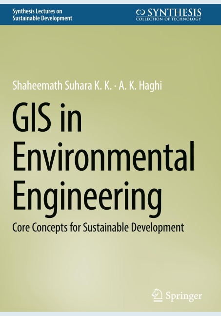 GIS in Environmental Engineering: Core Concepts for Sustainable Development