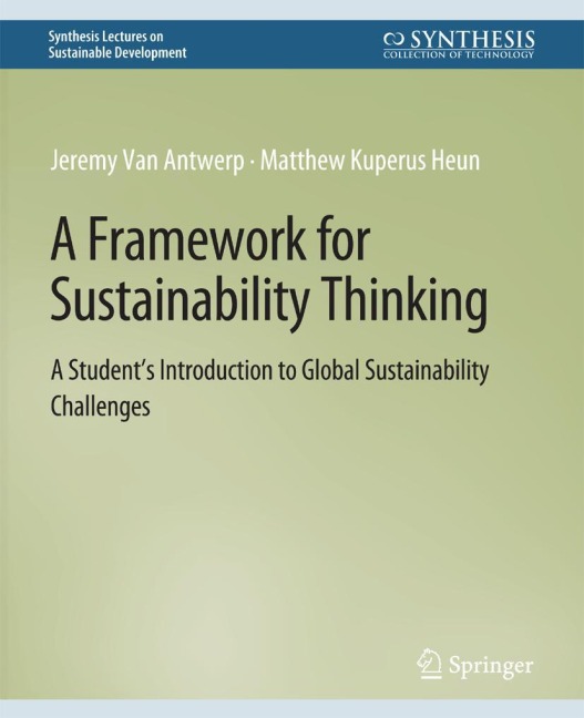 A Framework for Sustainability Thinking: A Students Introduction to Global Sustainability Challenges