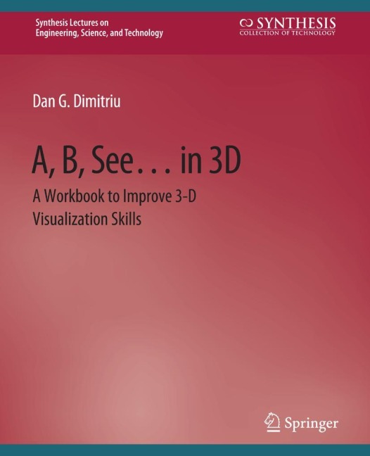A, B, See... in 3D: A Workbook to Improve 3-D Visualization Skills