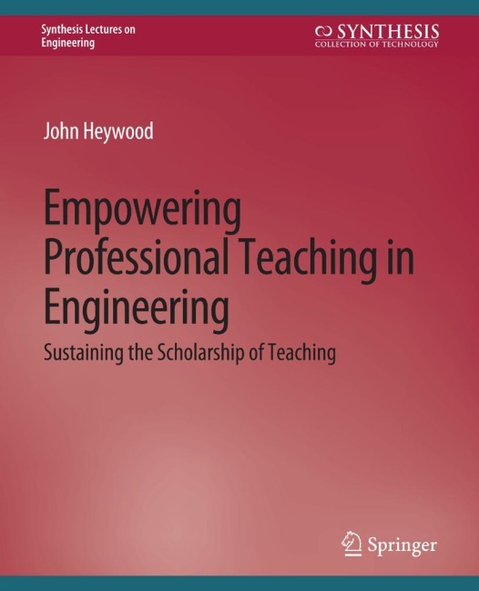 Empowering Professional Teaching in Engineering: Sustaining the Scholarship of Teaching