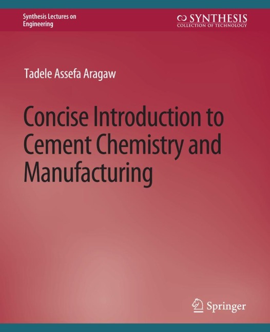 Concise Introduction to Cement Chemistry and Manufacturing