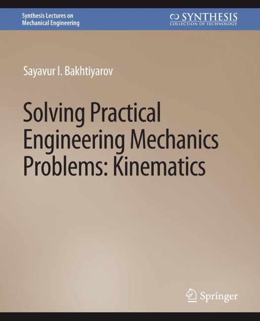 Solving Practical Engineering Mechanics Problems: Kinematics