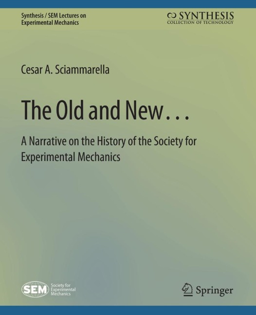 The Old and New... A Narrative on the History of the Society for Experimental Mechanics