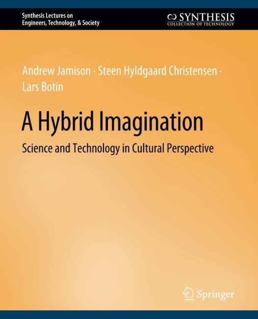 A Hybrid Imagination: Technology in Historical Perspective