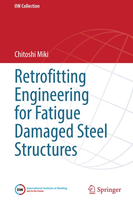 Retrofitting Engineering for Fatigue Damaged Steel Structures