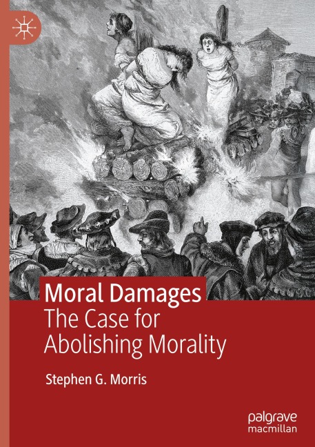 Moral Damages: The Case for Abolishing Morality