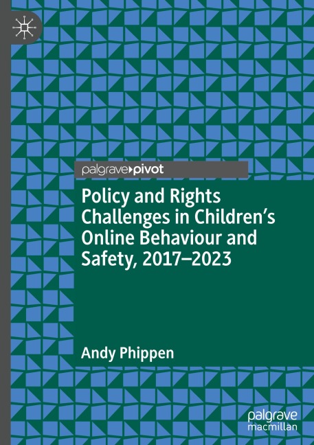 Policy and Rights Challenges in Childrens Online Behaviour and Safety, 2017-2023